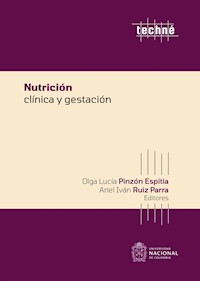 Nutrición clínica y gestación - Olga Lucía Pinzón Espitia - ebook