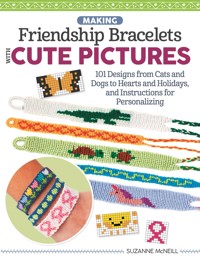 Making Friendship Bracelets with Cute Pictures - Suzanne McNeill - ebook