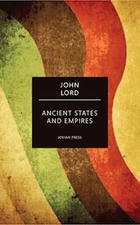 Ancient States and Empires - John Lord - ebook