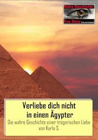 Verliebe dich nicht in einen Ägypter - Karla S. - ebook