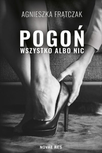 Pogoń. Wszystko albo nic - Agnieszka Frątczak - ebook + audiobook