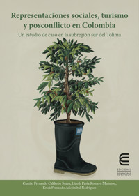 Representaciones sociales, turismo y posconflicto en Colombia - Camilo Fernando Calderón Suaza - ebook