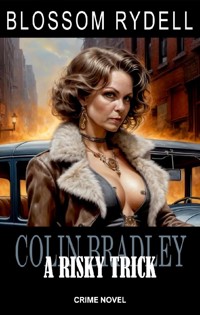 Colin Bradley - A risky Trick - Blossom Rydell - ebook