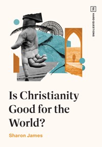 Is Christianity Good for the World? - Sharon James - ebook
