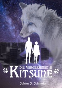 Die Vergessenen 02 - Kitsune - Sabina S. Schneider - ebook
