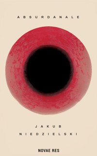 Absurdanale - Jakub Niedzielski - ebook