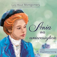 Ania na uniwersytecie - Lucy Maud Montgomery - ebook + audiobook + książka