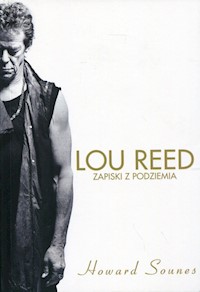 Lou Reed Zapiski z podziemia - Sounes Howard - książka