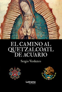 El camino del Quetzalcoatl de acuario - Sergio Verduzco - ebook