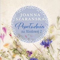 Popołudnia na Miodowej 2 - Joanna Szarańska - ebook + audiobook + książka