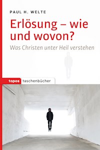 Erlösung - wie und wovon? - Paul H. Welte - ebook