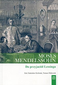 Moses Mendelssohn Do przyjaciół Lessinga -  - książka