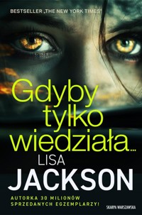 Gdyby tylko wiedziała… - Lisa Jackson - książka