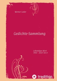 Gedichte-Sammlung / Gereimte spirituelle Gedanken - Werner Leder - ebook