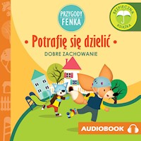 Przygody Fenka. Potrafię się dzielić - Magdalena Gruca - ebook + audiobook