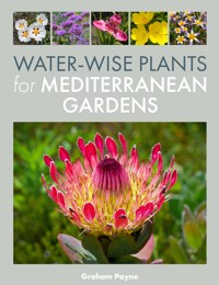 Water-Wise Plants for Mediterranean Gardens - Graham Payne - ebook