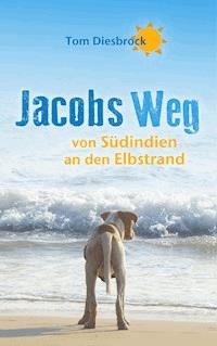 Jacobs Weg - Tom Diesbrock - ebook