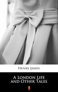 A London Life and Other Tales - Henry James - ebook