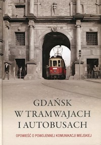 Gdańsk w tramwajach i autobusach -  - książka