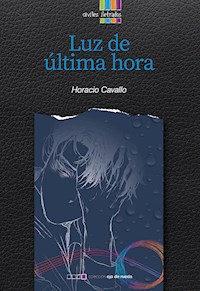 Luz de última hora - Horacio Cavallo - ebook