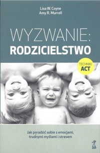 Wyzwanie: Rodzicielstwo - Coyne Lisa W., Murrell Amy R. - książka
