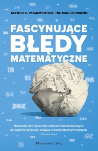 Fascynujące błędy matematyczne - Posamentier Alfred S., Lehmann Ingmar - książka