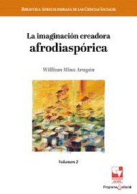 La imaginación creadora afrodiaspórica - William Mina Aragón - ebook