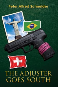 The Adjuster Goes South - Peter Alfred Schneider - ebook