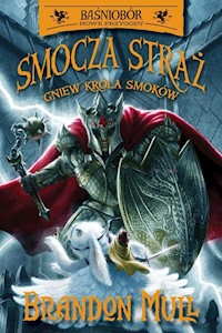 Smocza straż Gniew Króla Smoków Tom 2 - Brandon Mull - książka