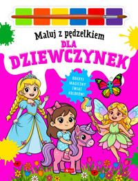 Dla dziewczynek. Maluj pędzelkiem - Wojciech Baturo - książka