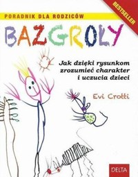 Bazgroły. Jak dzięki rysunkom zrozumieć charakter i uczucia dzieci - Norbert Pautner - książka