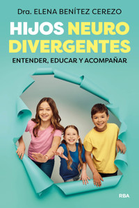 Hijos neurodivergentes - Dra. Elena Benítez Cerezo - ebook