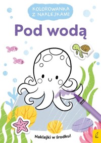 Kolorowanka z naklejkami Pod wodą -  - książka