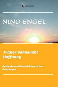 Trauer Sehnsucht Liebe - NINO ENGEL - ebook