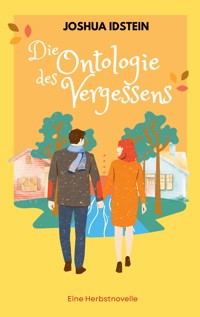Die Ontologie des Vergessens - Joshua Idstein - ebook
