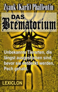 Das Brematorium - Zyank Phallentin - ebook
