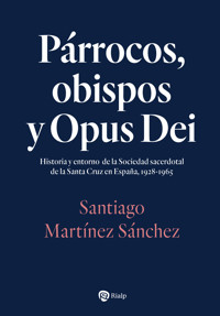 Párrocos, obispos y Opus Dei - Santiago Martínez Sánchez - ebook