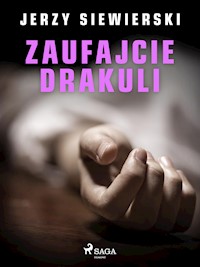 Zaufajcie Drakuli - Jerzy Siewierski - ebook + audiobook