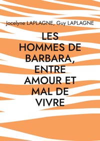 Les hommes de Barbara, entre amour et mal de vivre - Jocelyne Laplagne - ebook