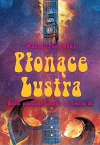 Płonące lustra - Maciej Popowski - książka