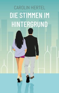 Die Stimmen im Hintergrund - Carolin Hertel - ebook