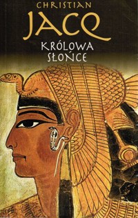 Królowa Słońce - Christian Jacq - ebook