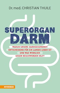 Superorgan Darm - Christian Thuile - ebook