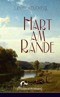 Hart am Rande (Heimatroman) - Levin Schücking - ebook