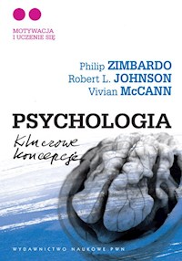 Psychologia Kluczowe koncepcje Tom 2 Motywacja i uczenie się - Zimbardo Philip G., Johnson Robert L., McCann Vivian - książka
