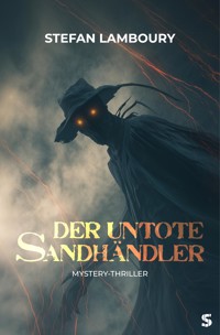 Der untote Sandhändler - Stefan Lamboury - ebook