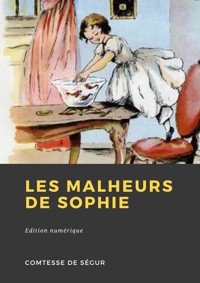Les Malheurs de Sophie - Comtesse de Ségur - ebook