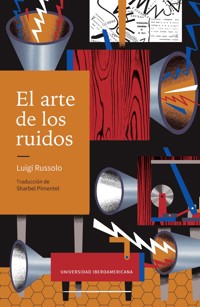 El arte de los ruidos - Luigi Russolo - ebook