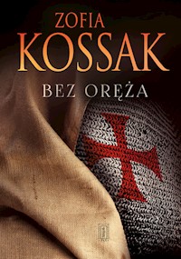 Bez oręża - Zofia Kossak - książka