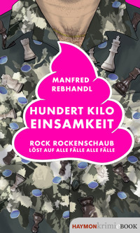 Hundert Kilo Einsamkeit - Manfred Rebhandl - ebook